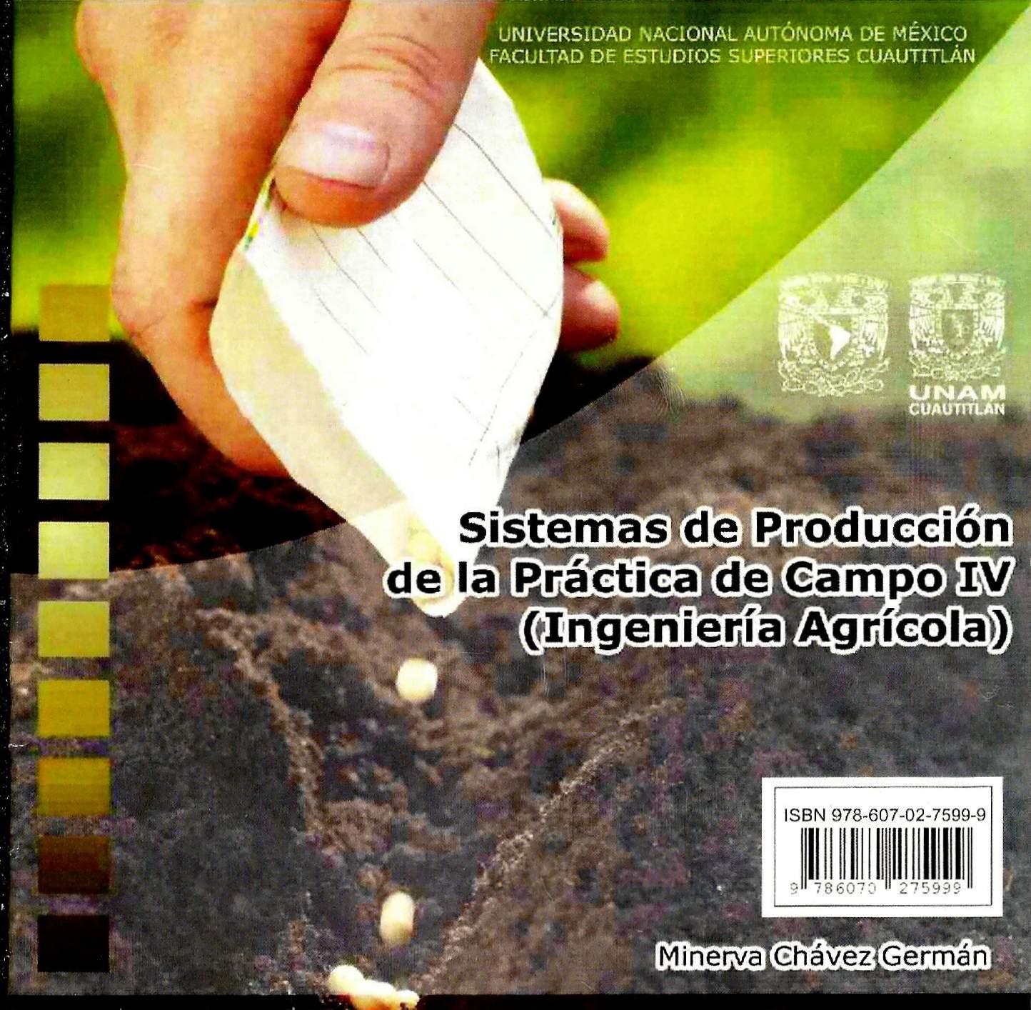 Sistemas de producción de la práctica de campo IV (Ingeniería Agrícola)