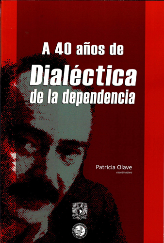 A 40 años de Dialética de la dependencia