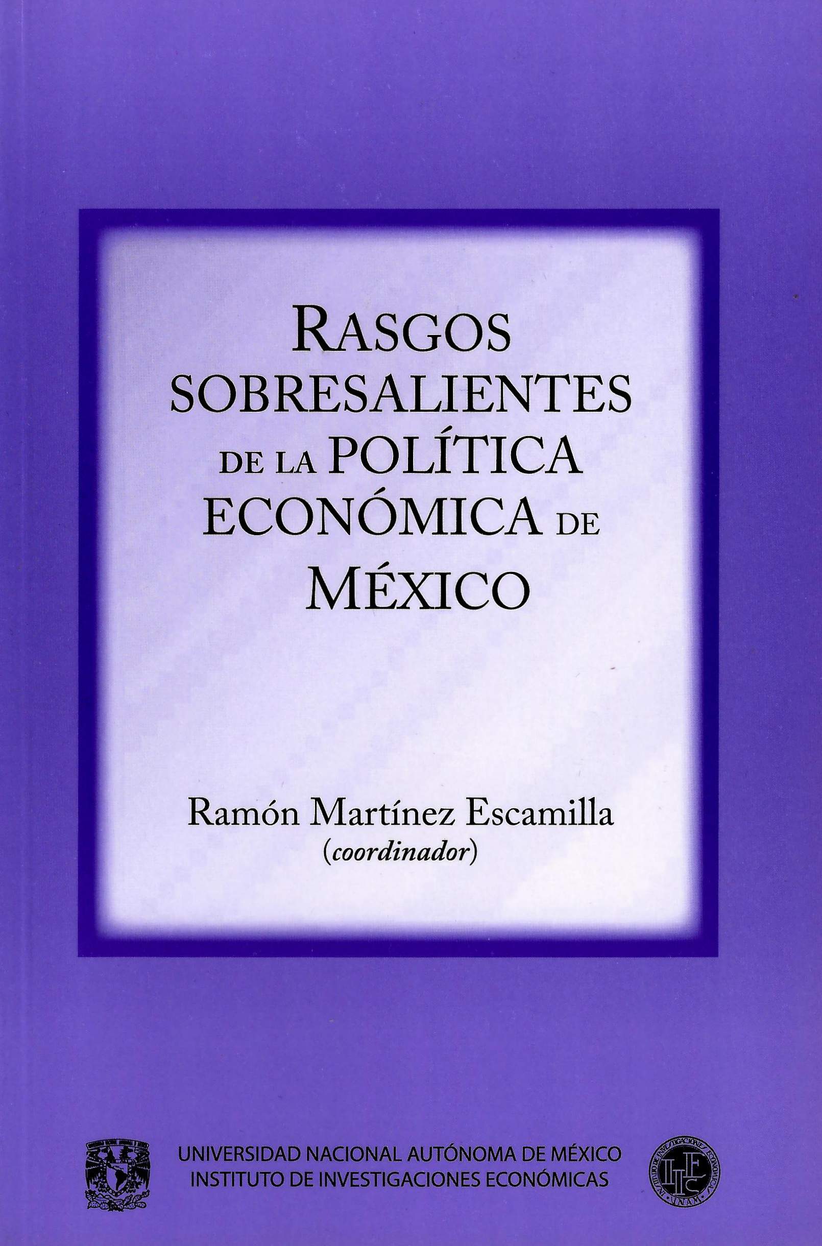 Rasgos sobresalientes de la política económica de México