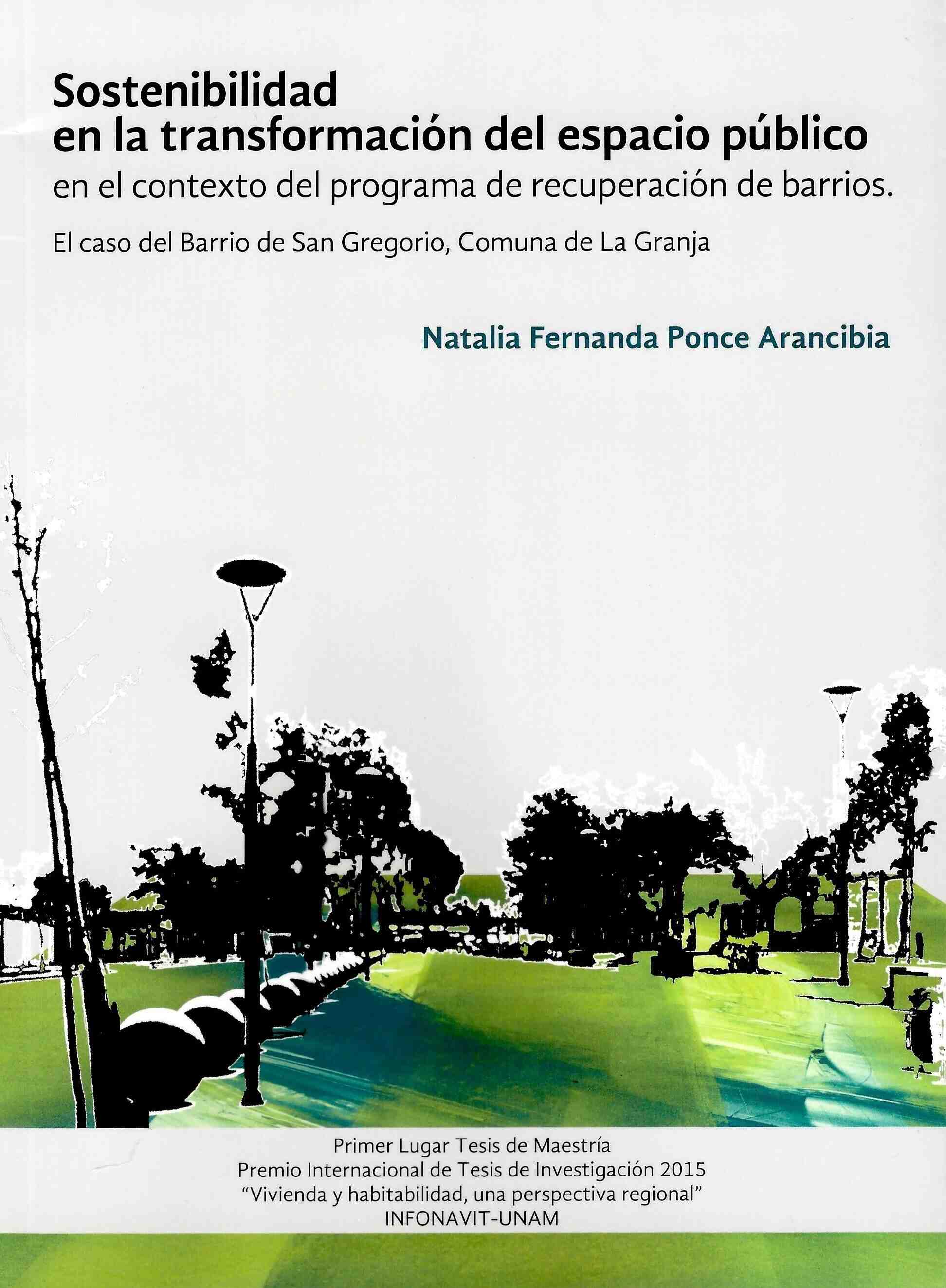 Sostenibilidad en la transformación del espacio público en el contexto del programa de recuperación de barrios. El caso del Barrio de San Gregorio, Comuna de La Granja