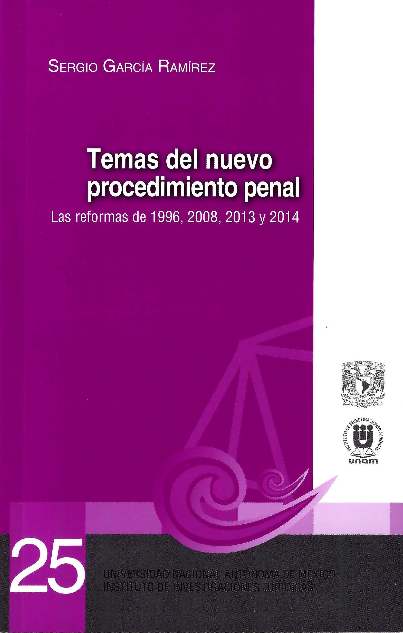 Temas del nuevo procedimiento penal. Las reformas de 1996, 2008, 2013 y 2014