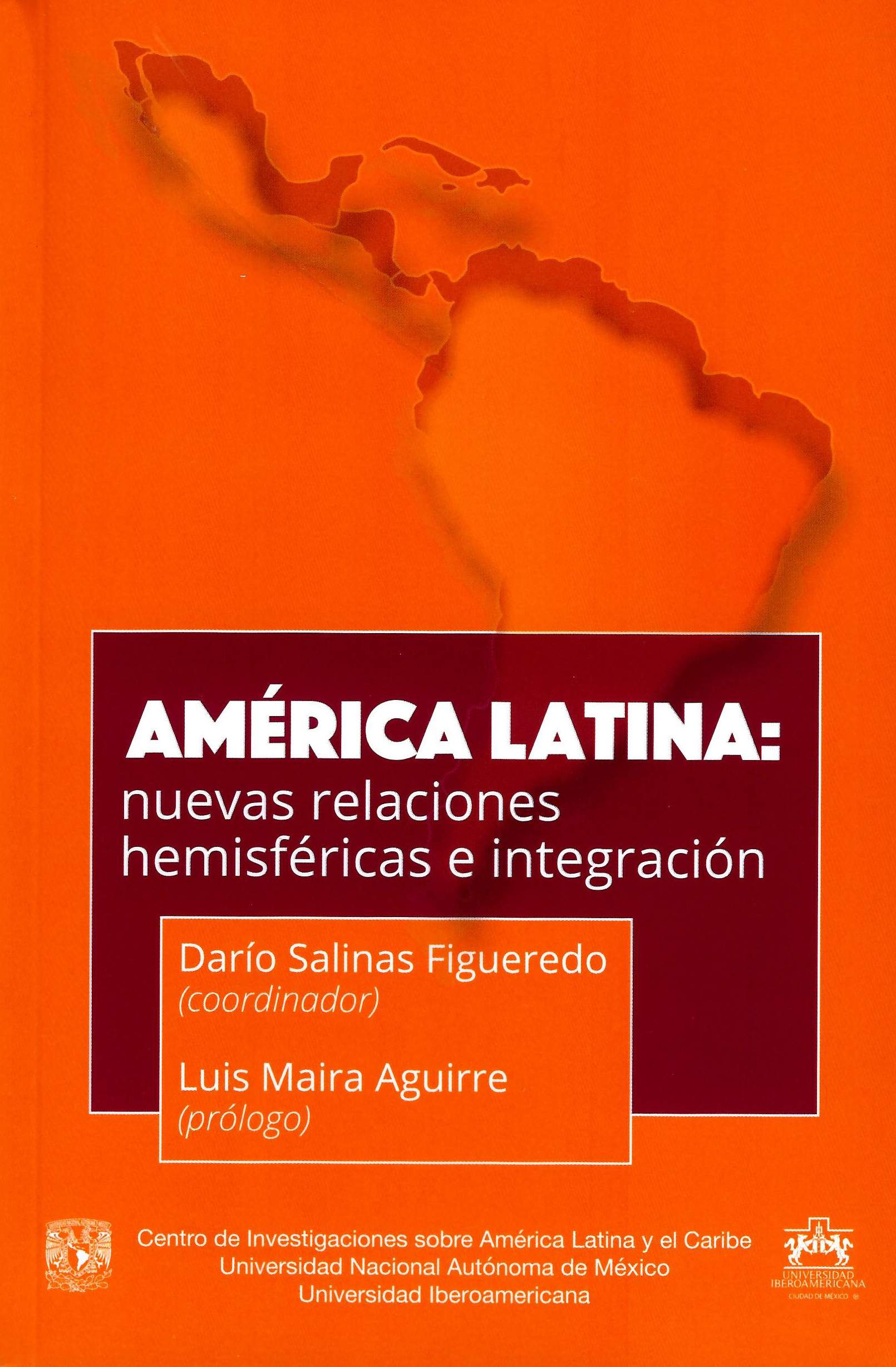 América Latina: nuevas relaciones hemisféricas e integración