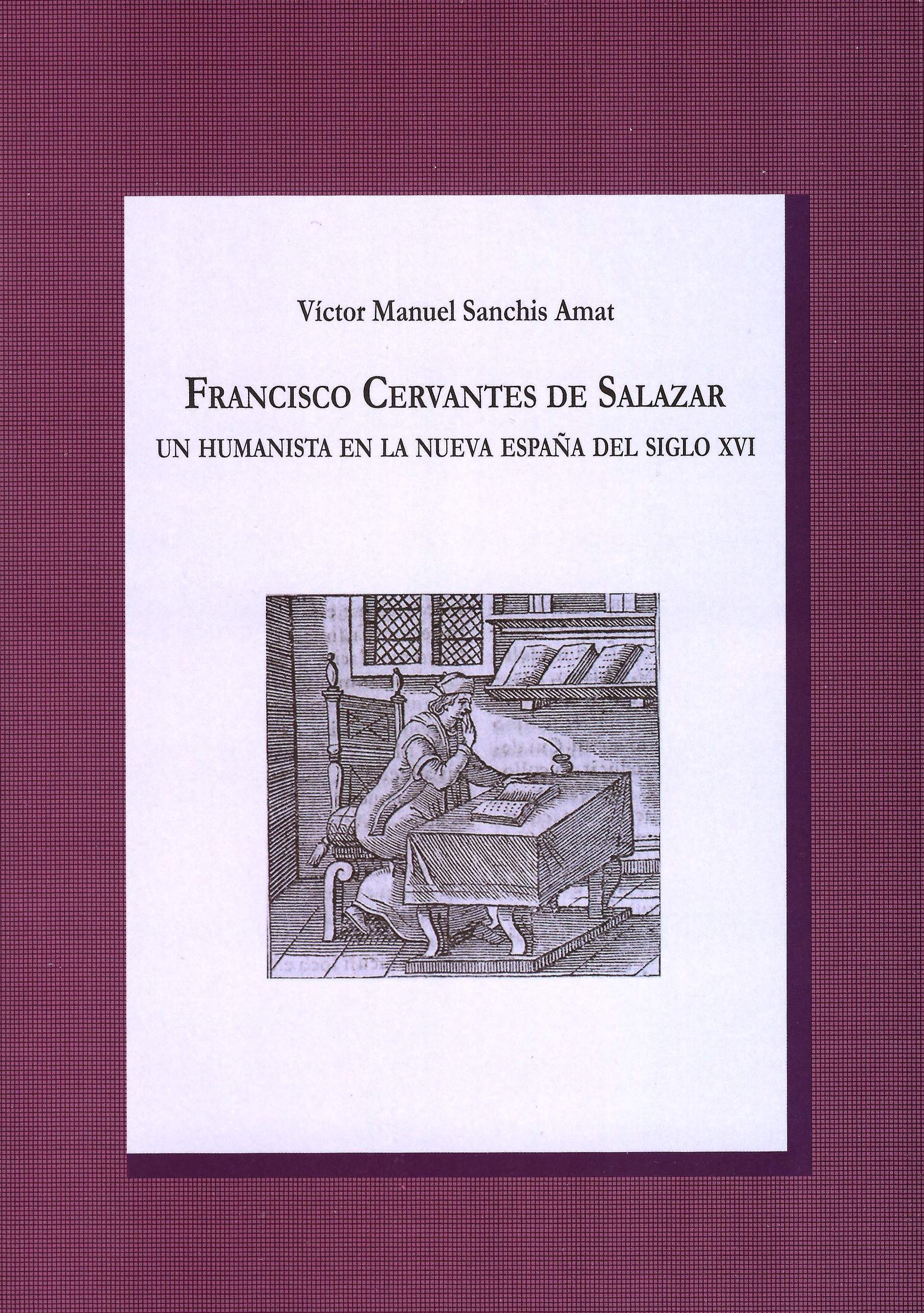 Francisco Cervantes de Salazar: un humanista en la Nueva España del siglo XVI