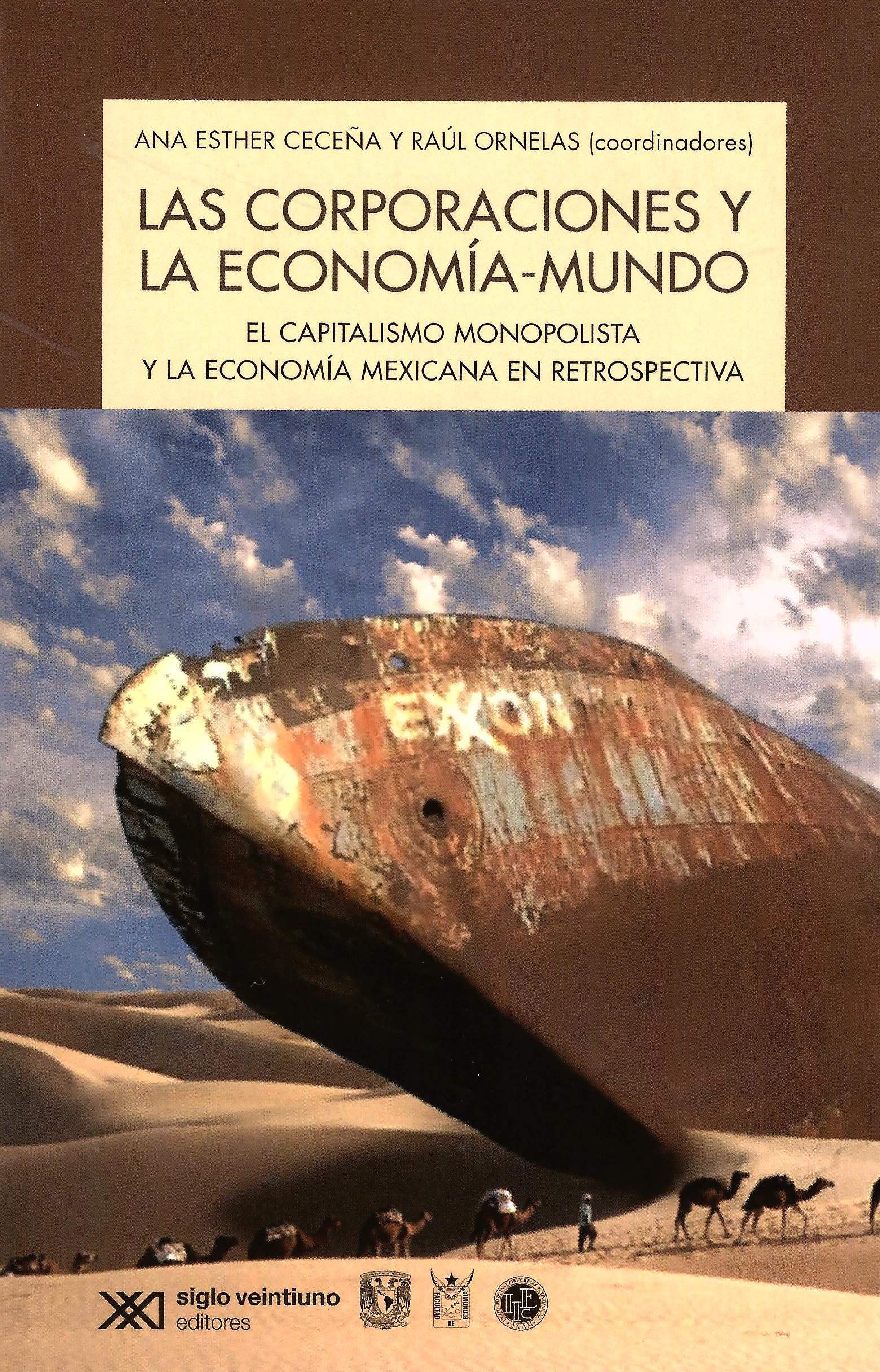 Las corporaciones y la economía-mundo: el capitalismo monopolista y la economía mexicana en retrospectiva