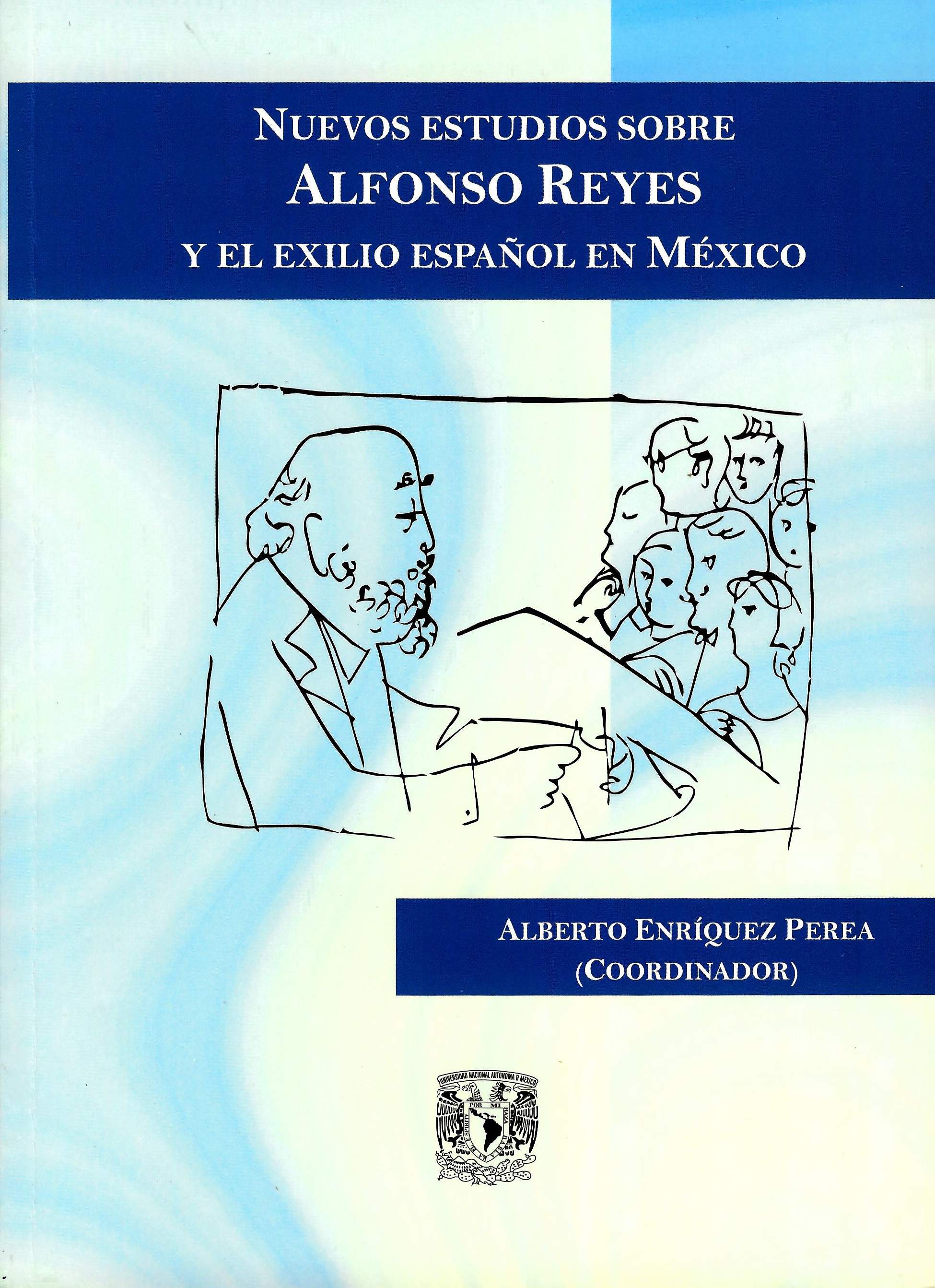 Nuevos estudios sobre Alfonso Reyes y el exilio español en México