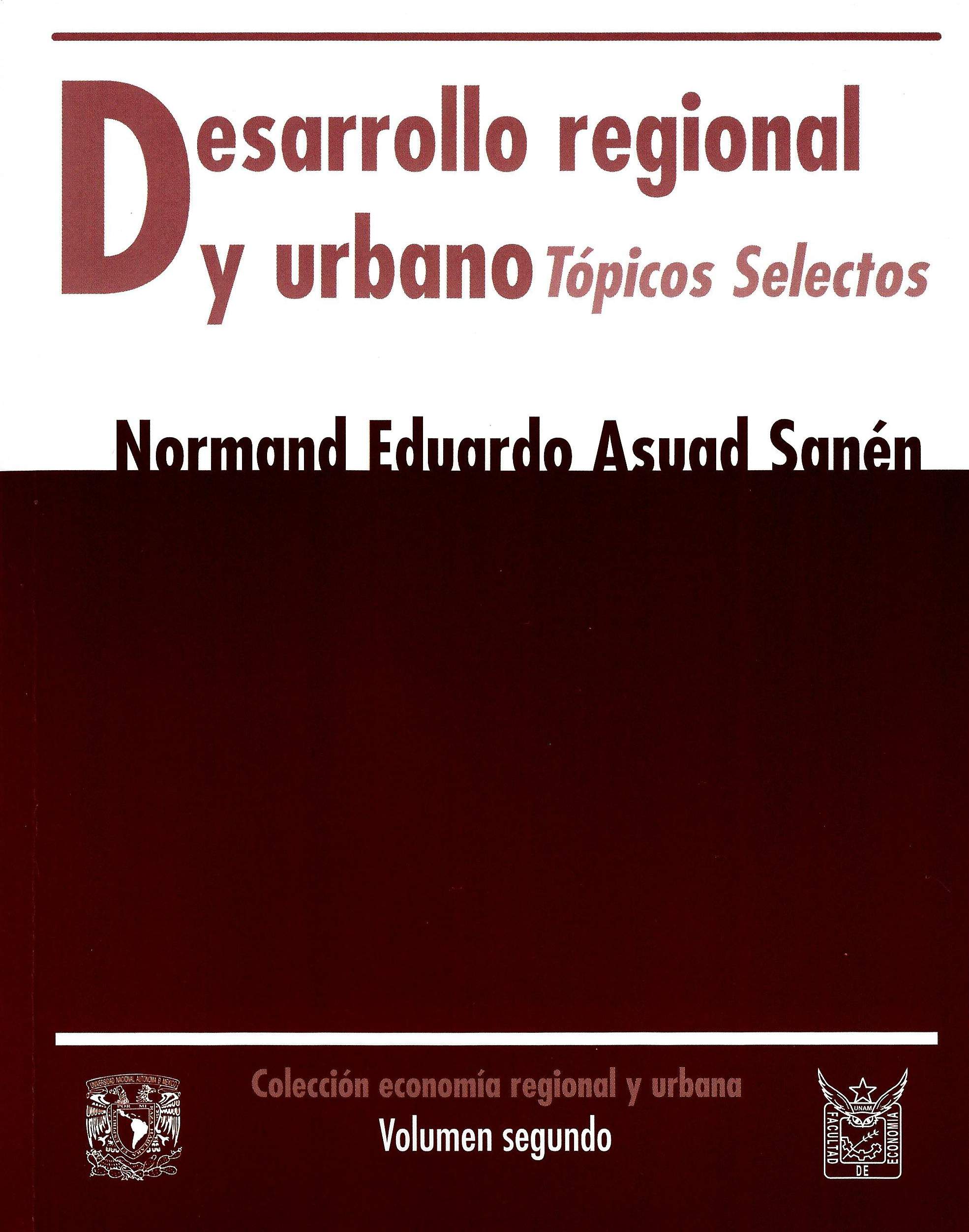 Desarrollo regional y urbano. Tópicos selectos