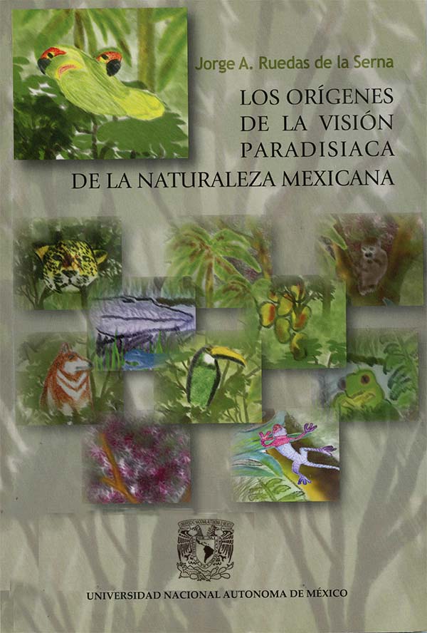 Los orígenes de la visión paradisiaca de la naturaleza mexicana