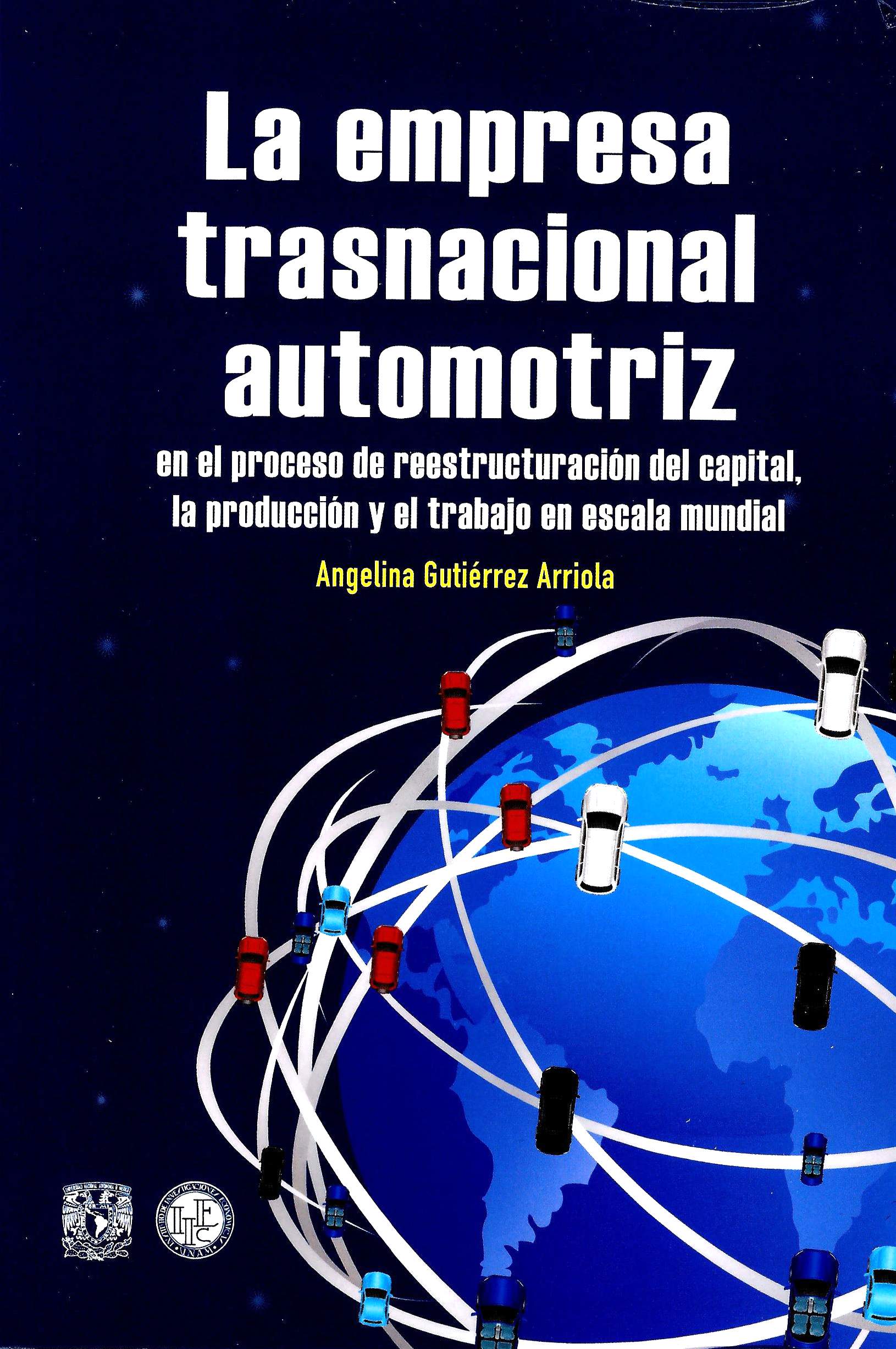 La empresa trasnacional automotriz en el proceso de reestructuración del capital, la producción