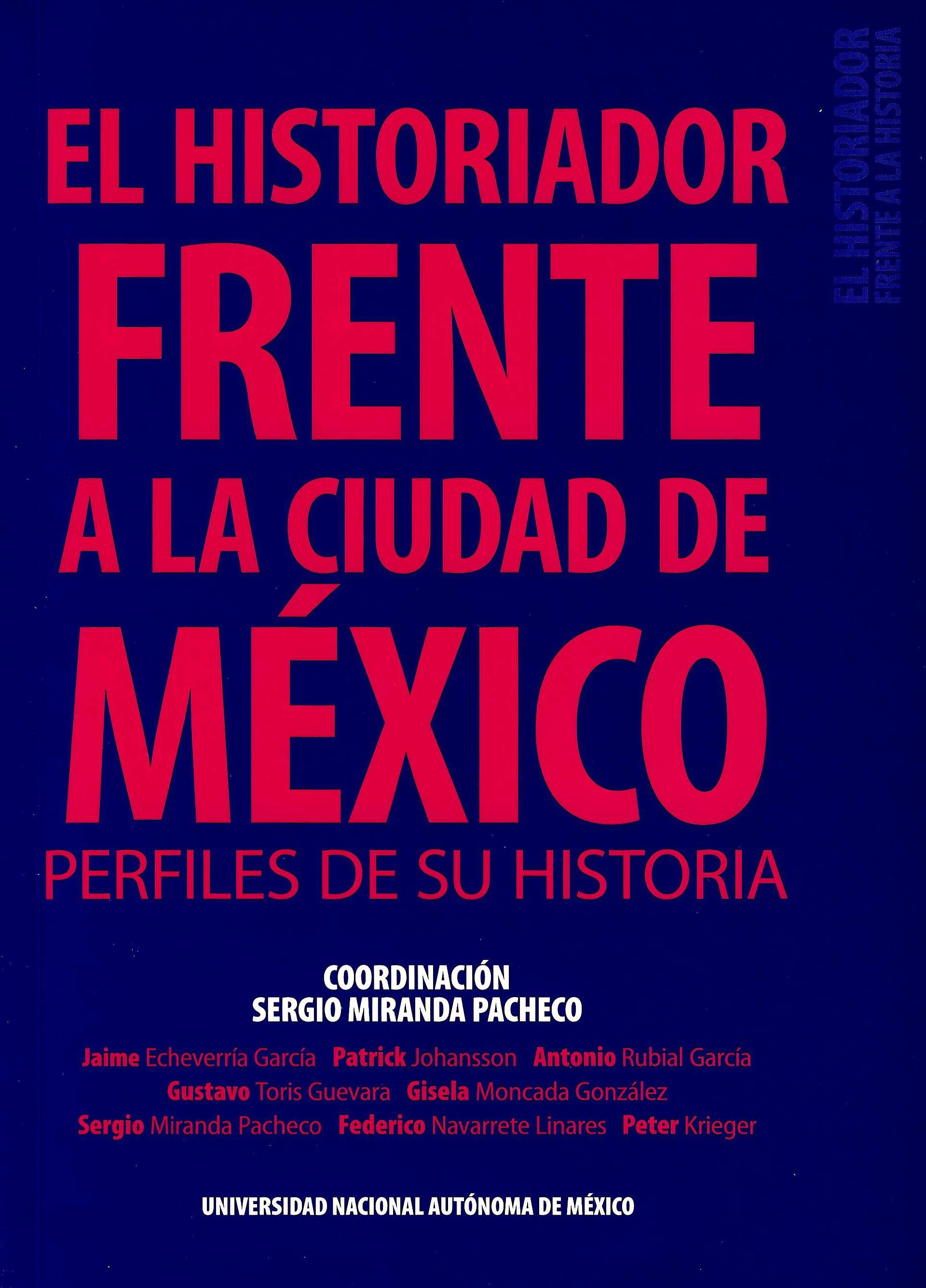 El historiador frente a la Ciudad de México: perfiles de su historia