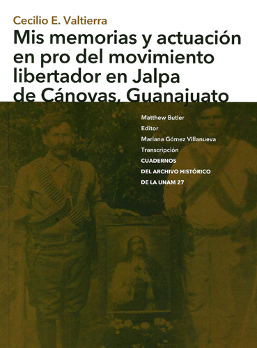 Mis memorias y actuación en pro del movimiento libertador en Jalpa de Cánovas, Guanajuato