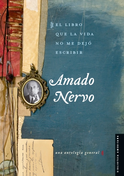 El libro que la vida no me dejó escribir. Una antología general