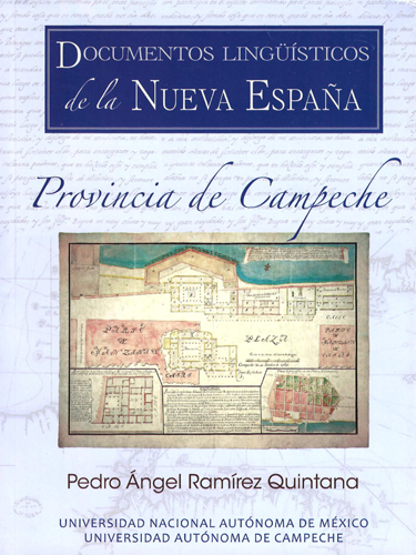 Documentos lingüísticos de la Nueva España. Provincia de Campeche