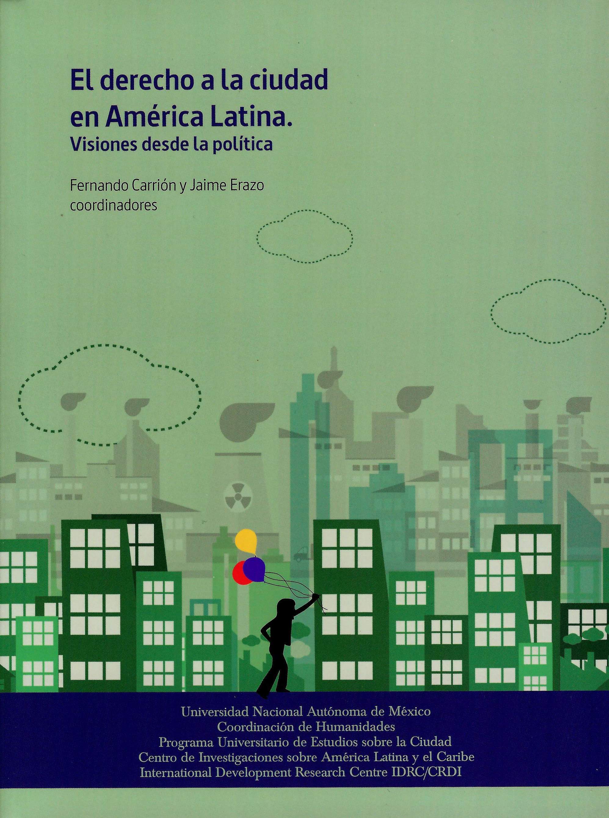 El derecho a la ciudad en América Latina: visiones desde la política