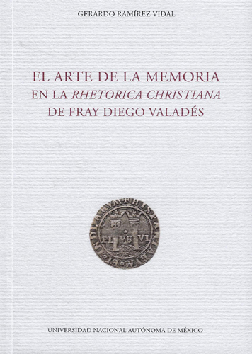 El arte de la memoria en la Rhetorica christiana de fray Diego Valadés