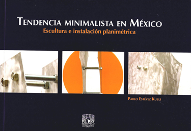 Tendencia minimalista en México: escultura e instalación planimétrica