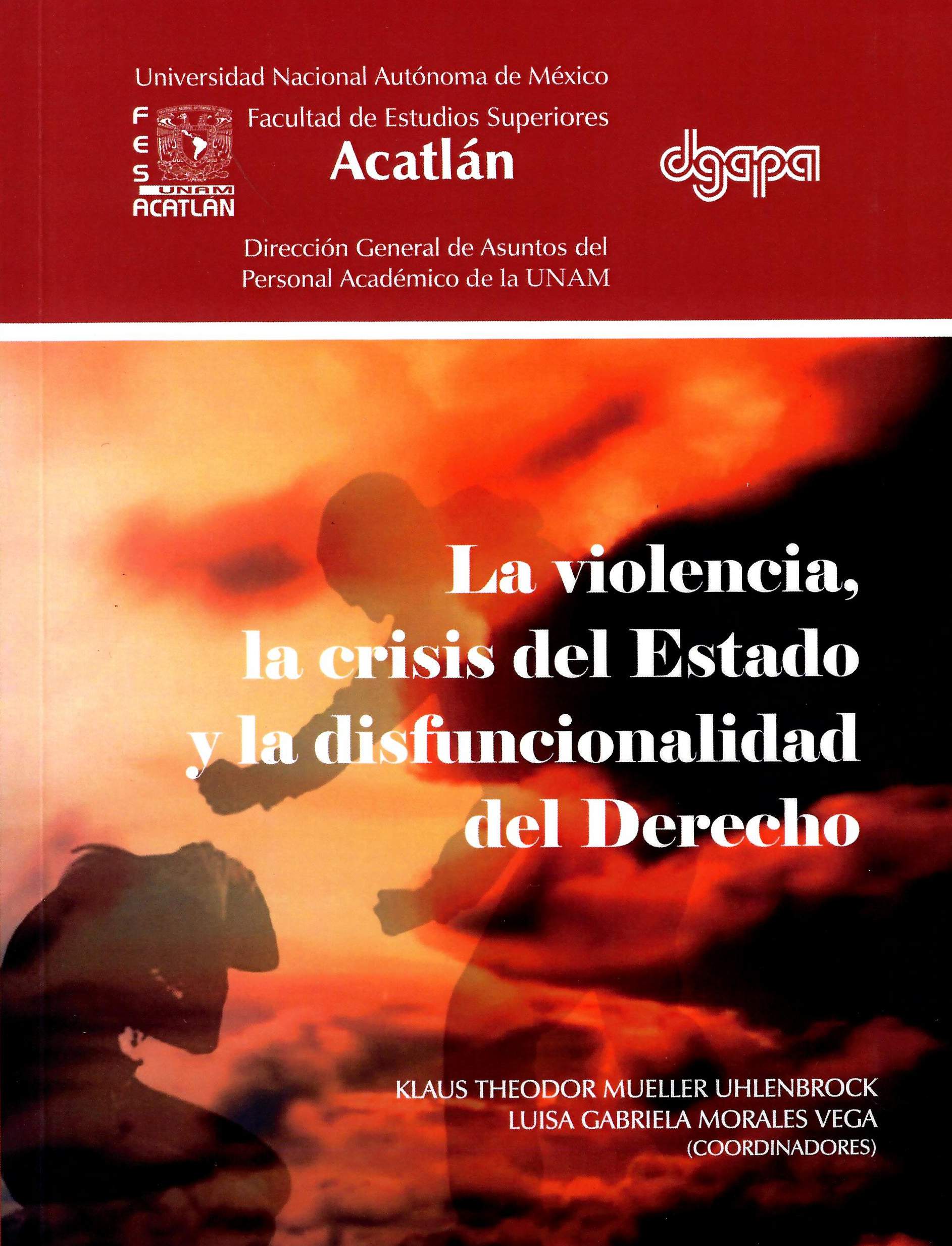 La violencia, la crisis del Estado y la disfuncionalidad del Derecho