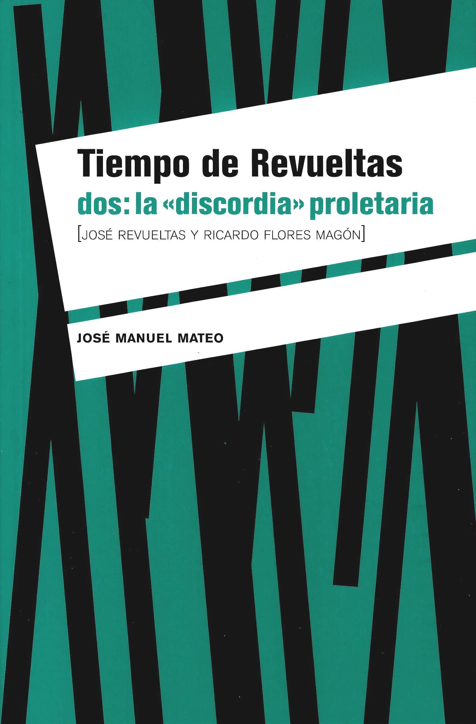 Tiempo de Revueltas, dos: la 