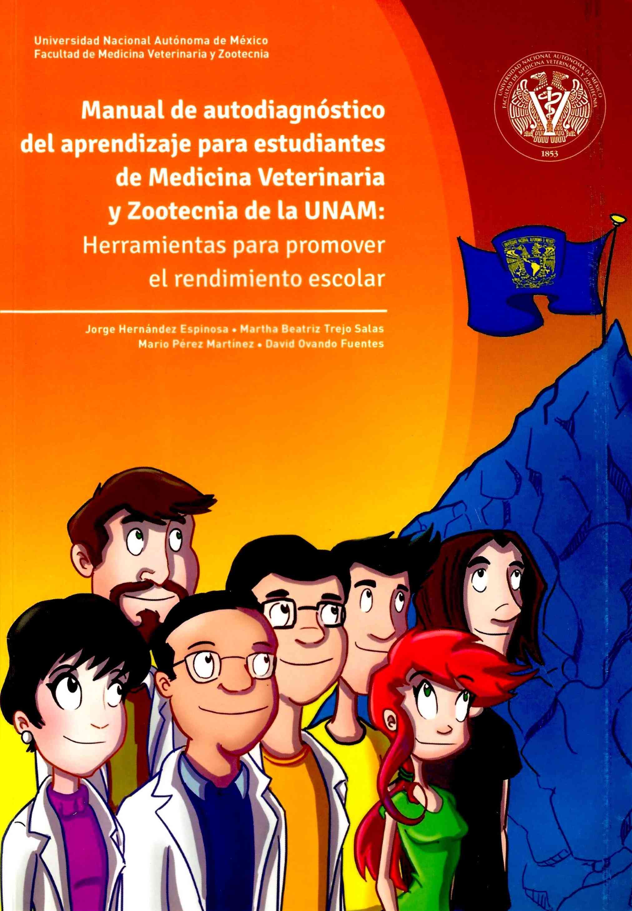 Manual de autodiagnóstico del aprendizaje para estudiantes de Medicina Veterinaria y Zootecnia de la UNAM: Herramientas para promover el rendimiento escolar