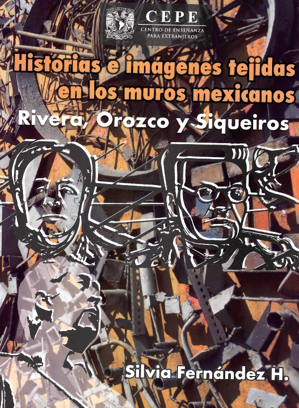 Historias e imágenes tejidas en los muros mexicanos. Rivera, Orozco y Siqueiros