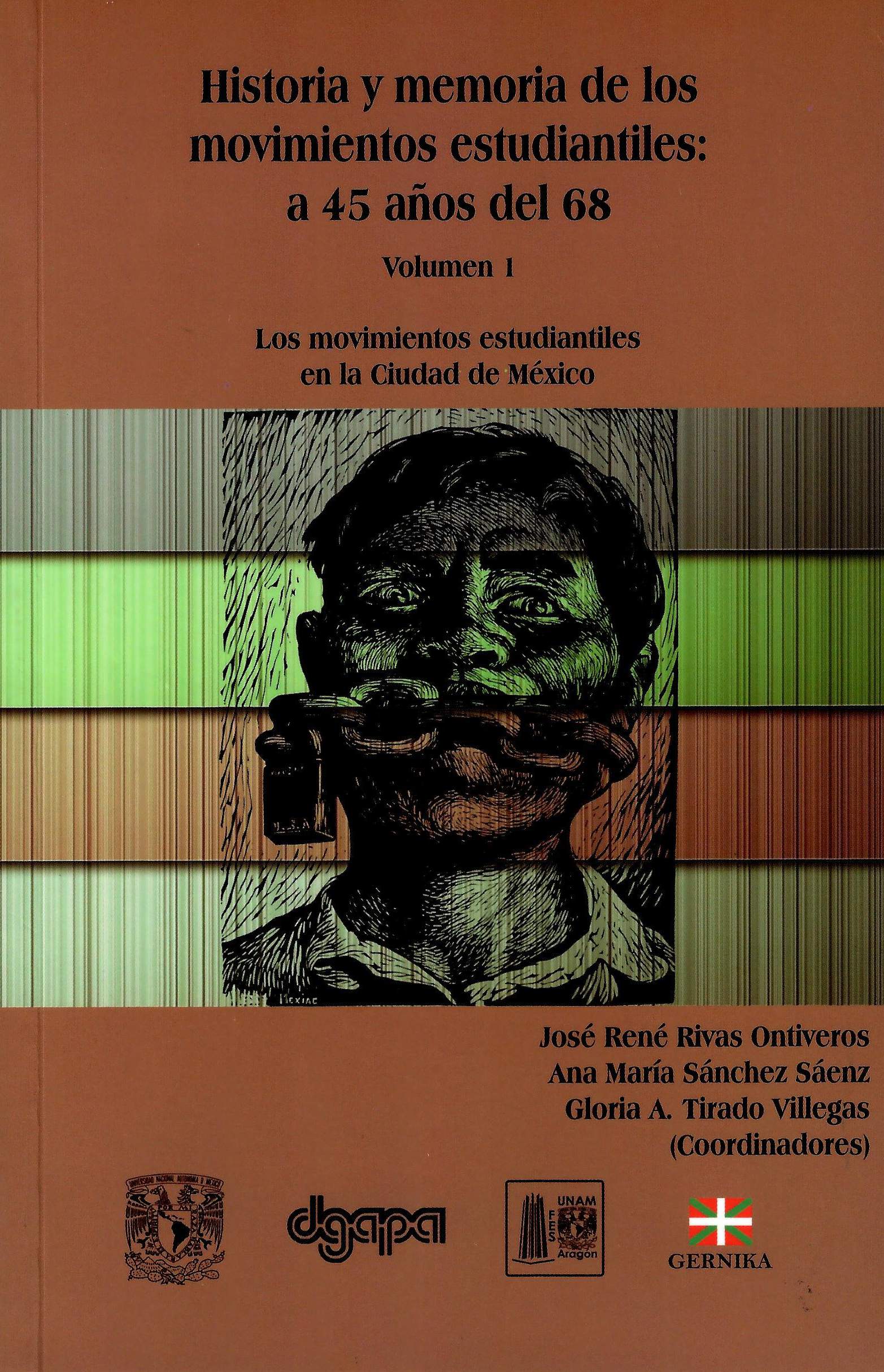 Historia y memoria de los movimientos estudiantiles: A 45 años del 68 Volumen 1. Los movimientos estudiantiles en la Ciudad de México