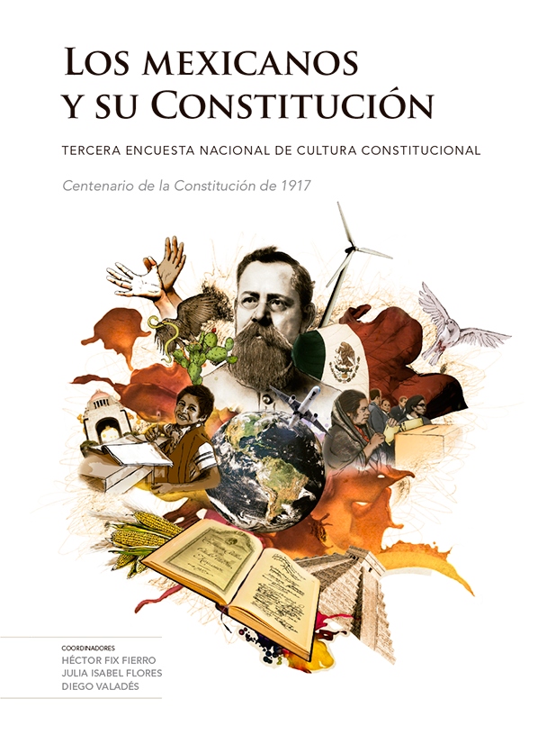 Los mexicanos y su Constitución. Tercera Encuesta Nacional de Cultura Constitucional Centenario de la Constitución de 1917