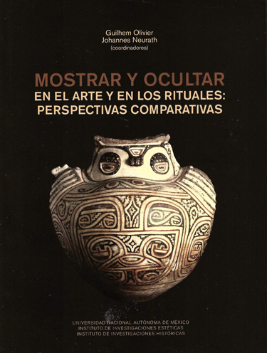 Mostrar y ocultar en el arte y en los rituales: perspectivas comparativas