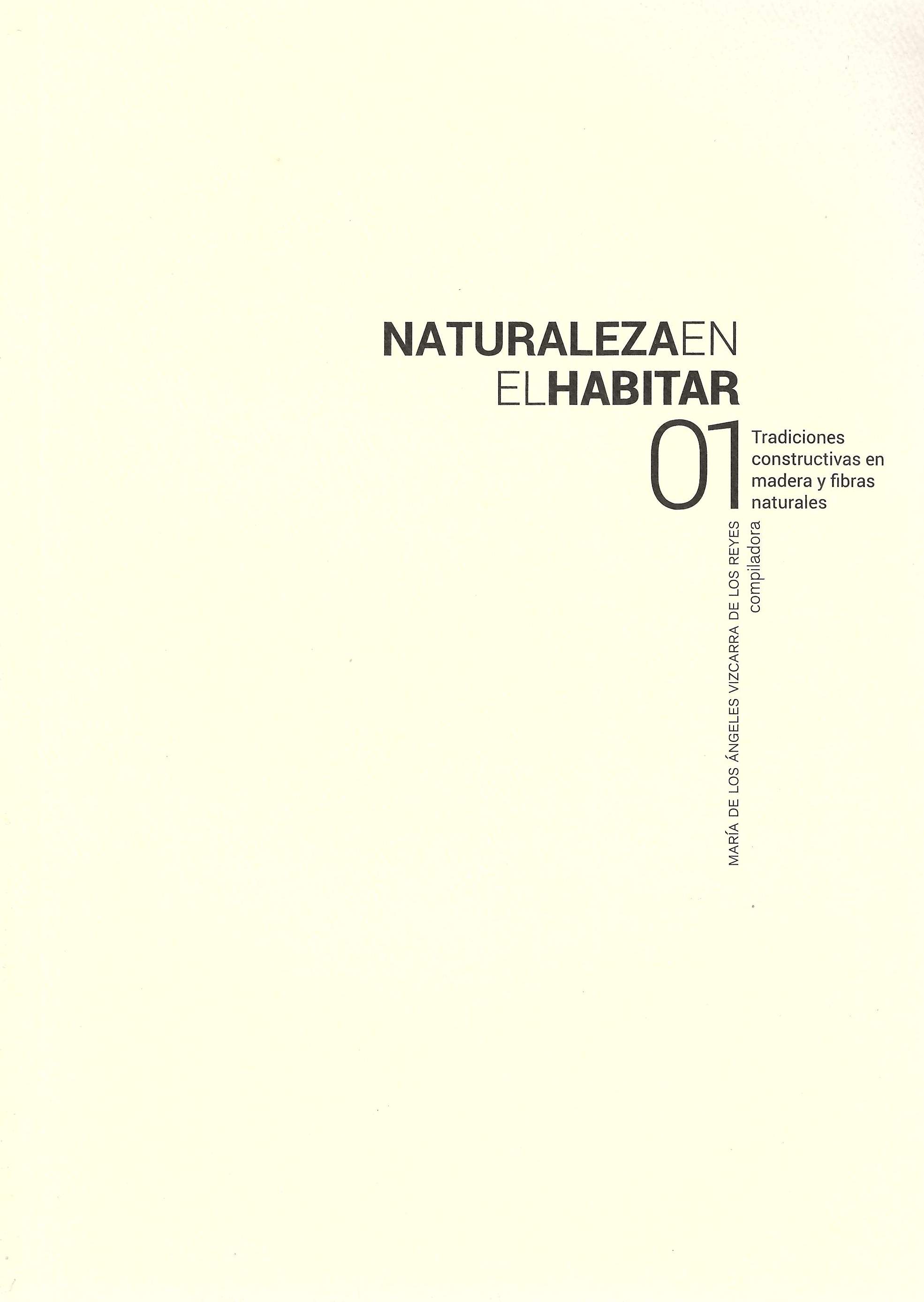 Naturaleza en el habitar 01. Tradiciones constructivas en madera y fibras naturales