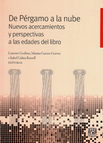 De Pérgamo a la nube. Nuevos acercamientos y perspectivas a las edades del libro