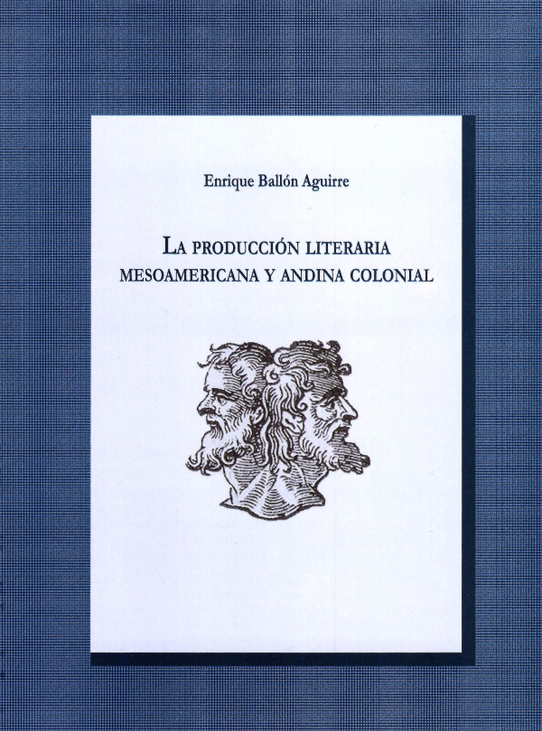 La producción literaria mesoamericana y andina colonial