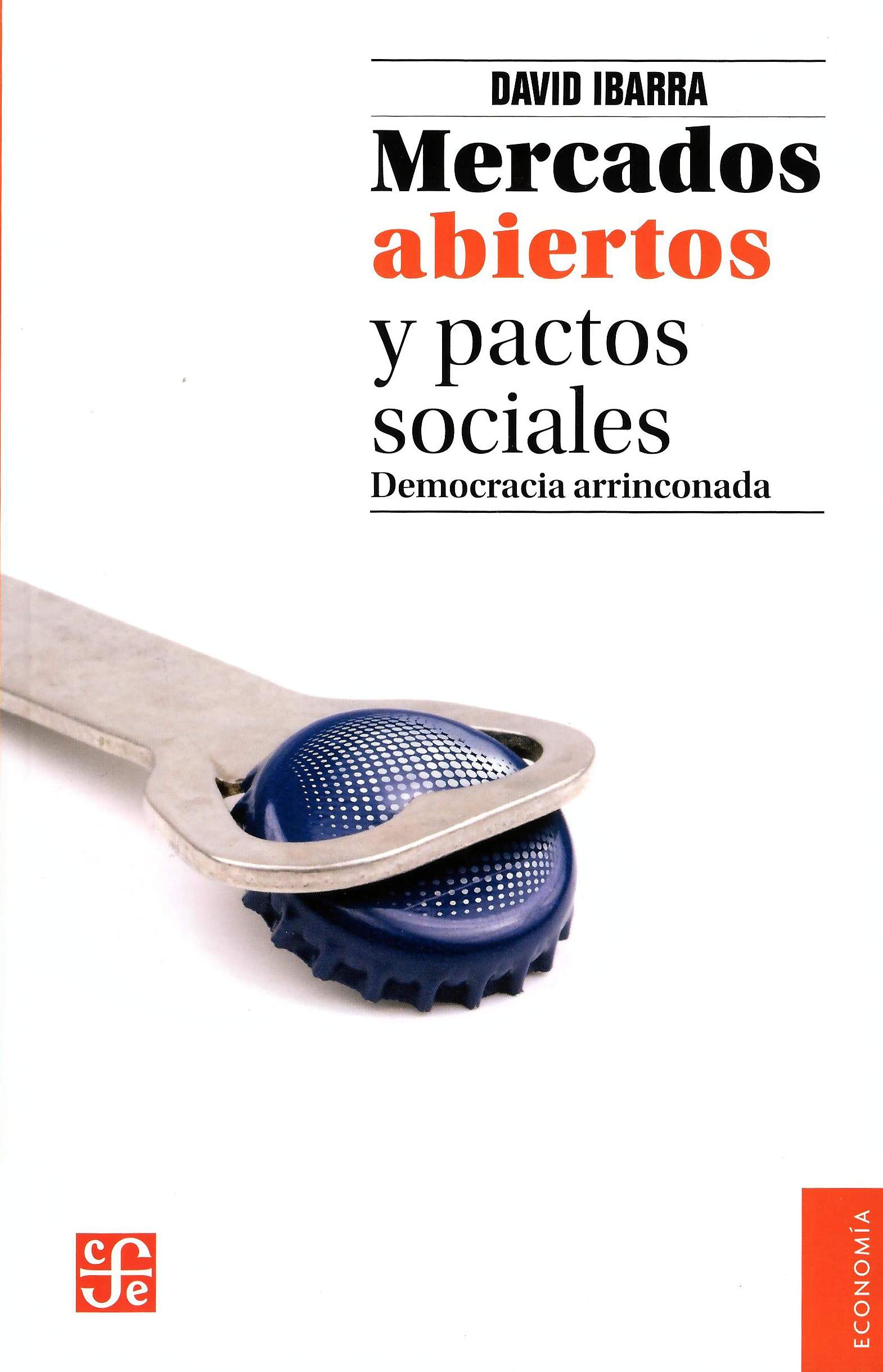 Mercados abiertos y pactos sociales.