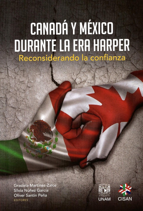 Canadá y México durante la era Harper. Reconsiderando la confianza (cavilaciones en torno a siete décadas de relaciones diplomáticas)