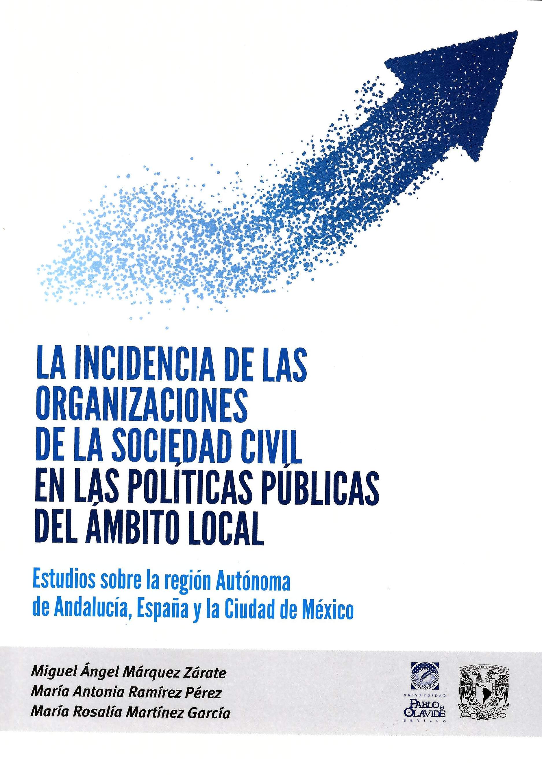 La incidencia de las organizaciones de la sociedad civil en las políticas públicas del ámbito local. Estudios sobre la región Autónoma de Andalucía, España y la Ciudad de México