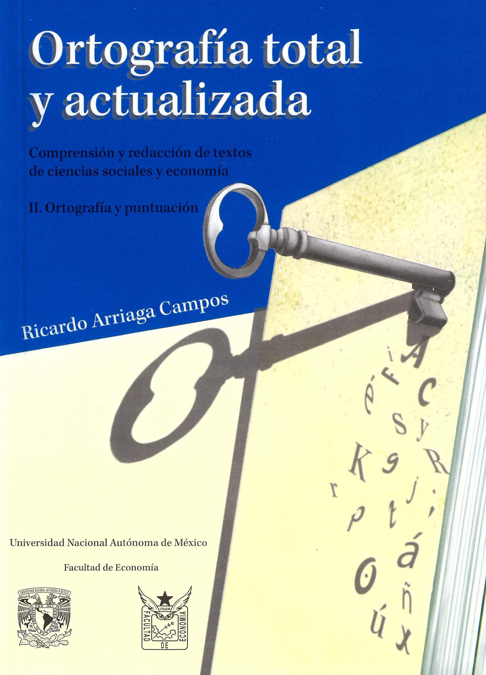 Ortografía total y actualizada. Comprensión y redacción de textos de ciencias sociales y economía. Ortografía y puntuación