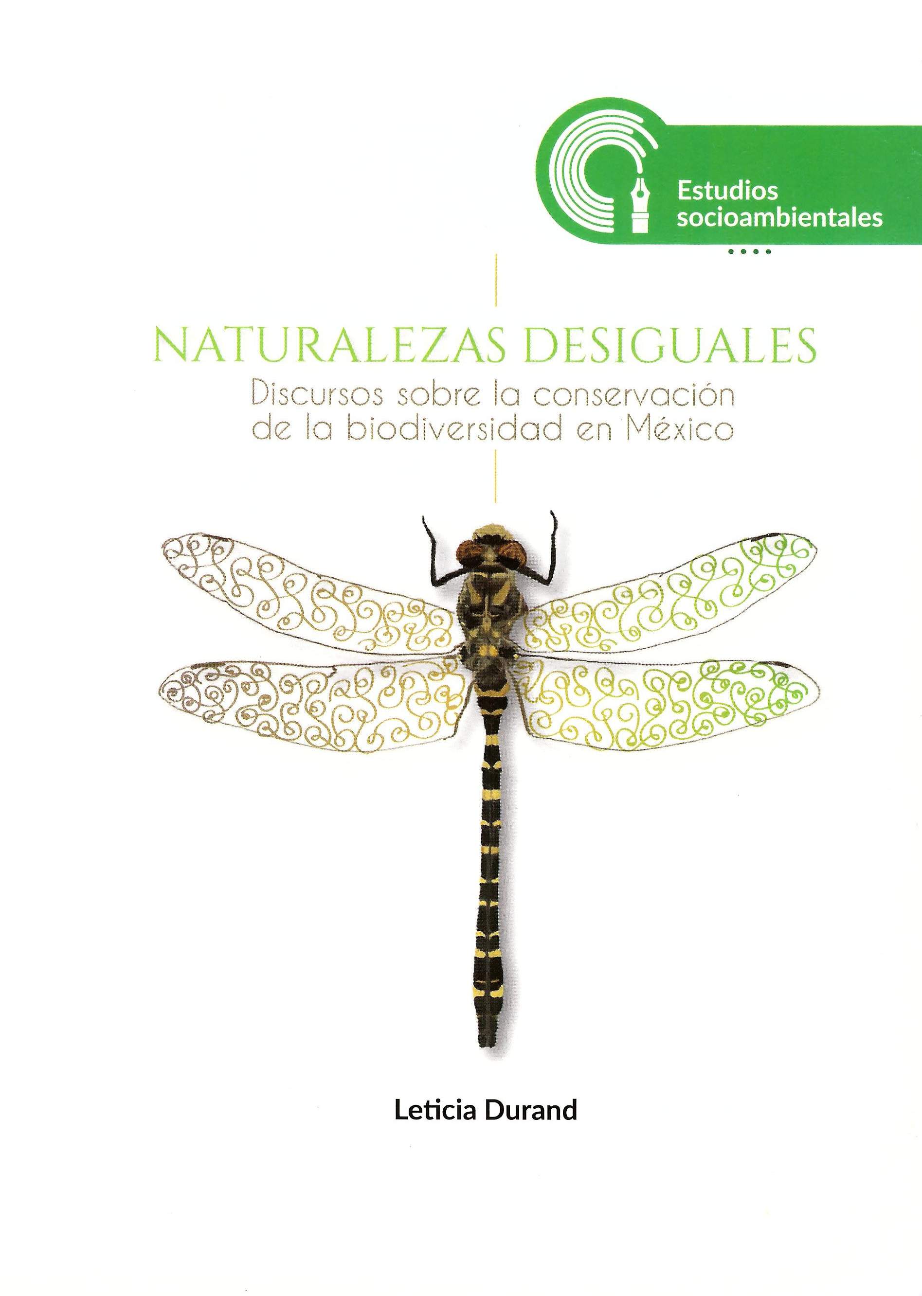 Naturalezas desiguales. Discursos sobre la conservación de la biodiversidad en México