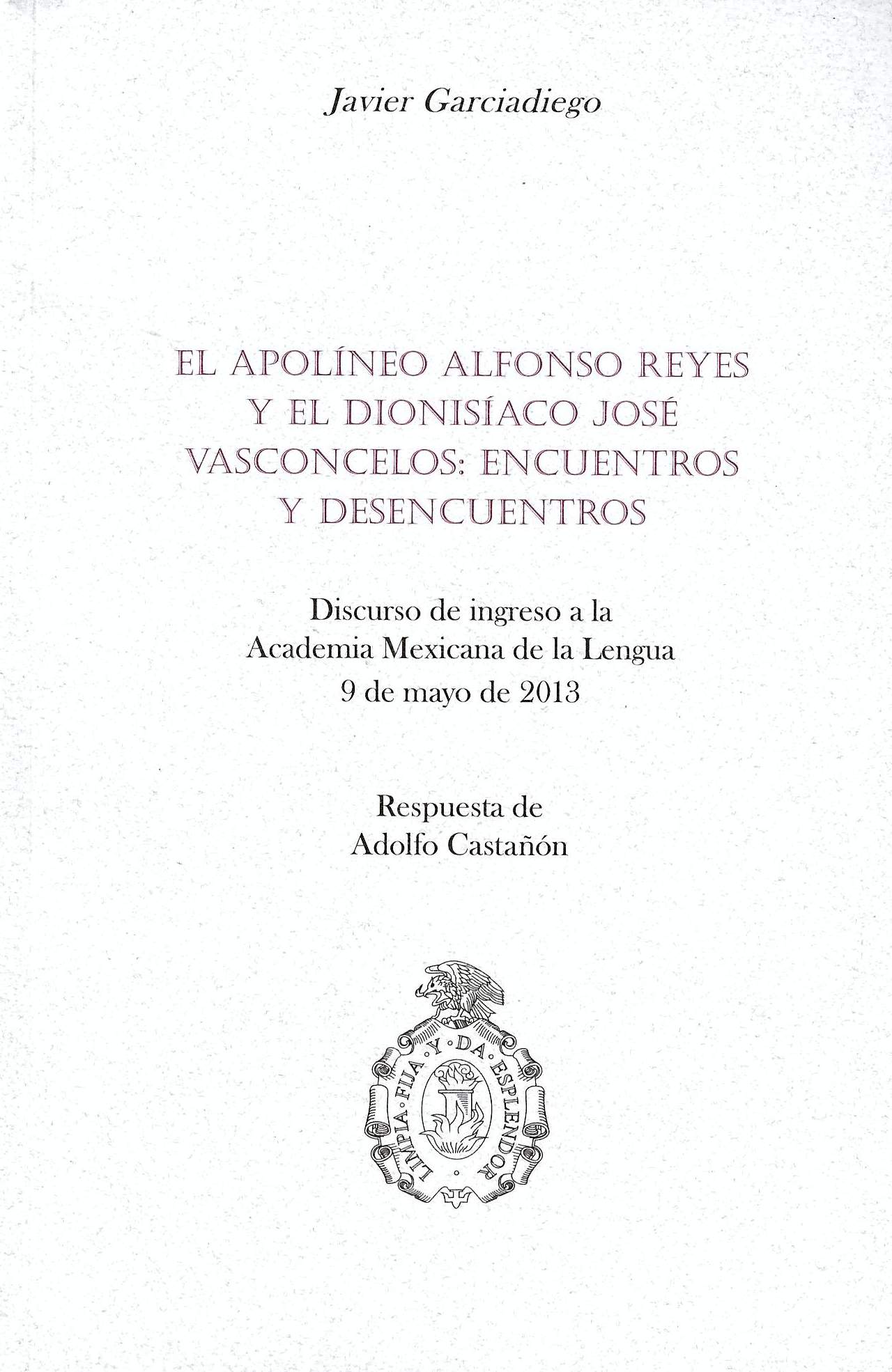 El apolíneo Alfonso Reyes y el dionisiaco José Vasconcelos, encuentros y desencuentros