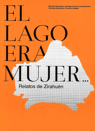 El lago era mujer...Relatos de Zirahuén