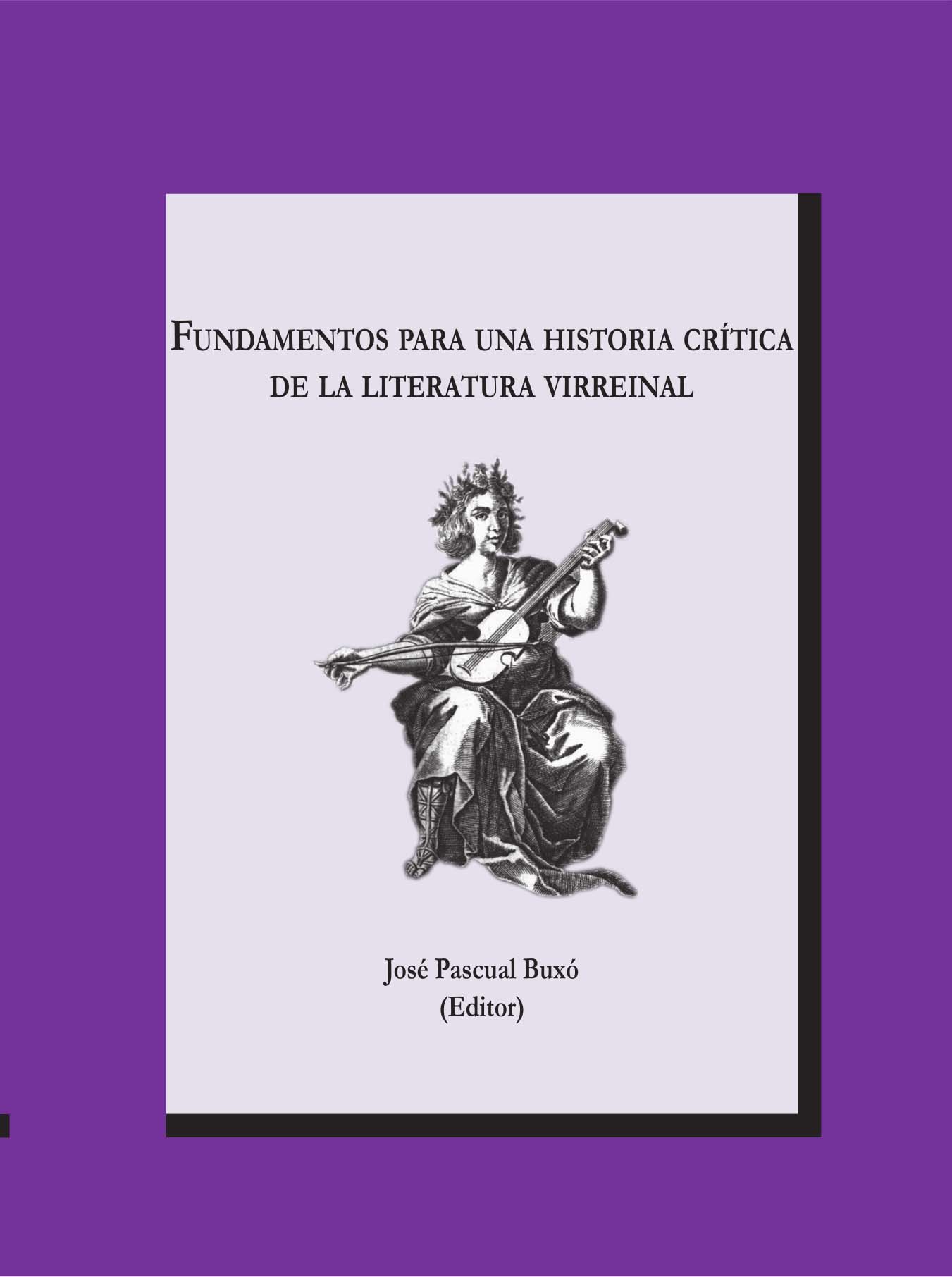 Fundamentos para una historia crítica de la literatura virreinal