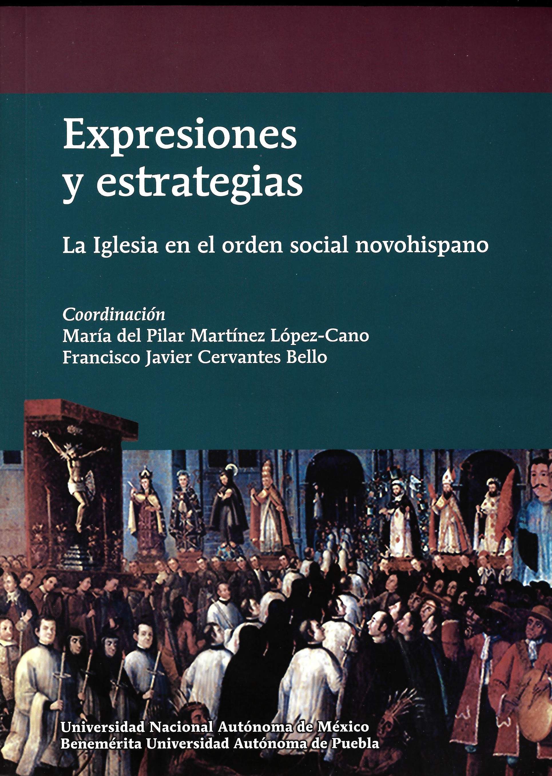 Expresiones y estrategias. La Iglesia en el orden social novohispano