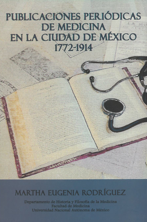 Publicaciones periódicas de medicina en la Ciudad de México, 1772-1914