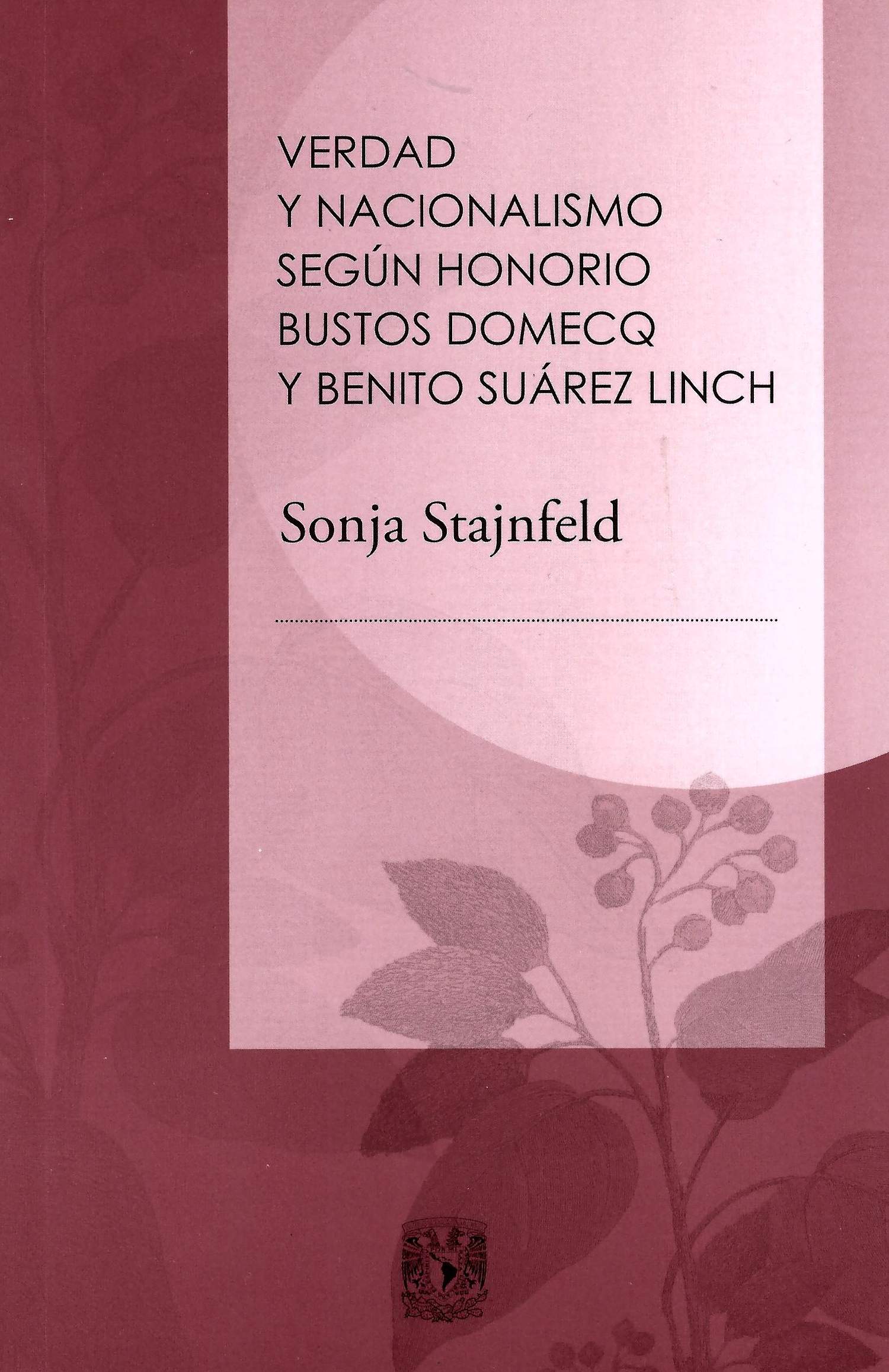 Verdad y nacionalismo según Honorio Bustos Domecq y Benito Suárez Linch