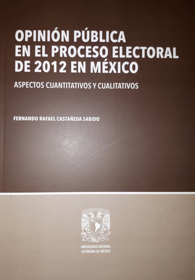 Opinión pública en el proceso electoral de 2012 en México. Aspectos cuantitativos y cualitativos