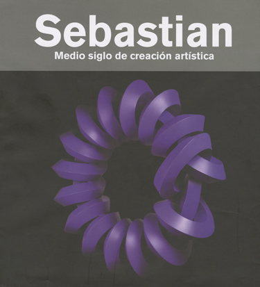 Sebastian Medio siglo de creación artística