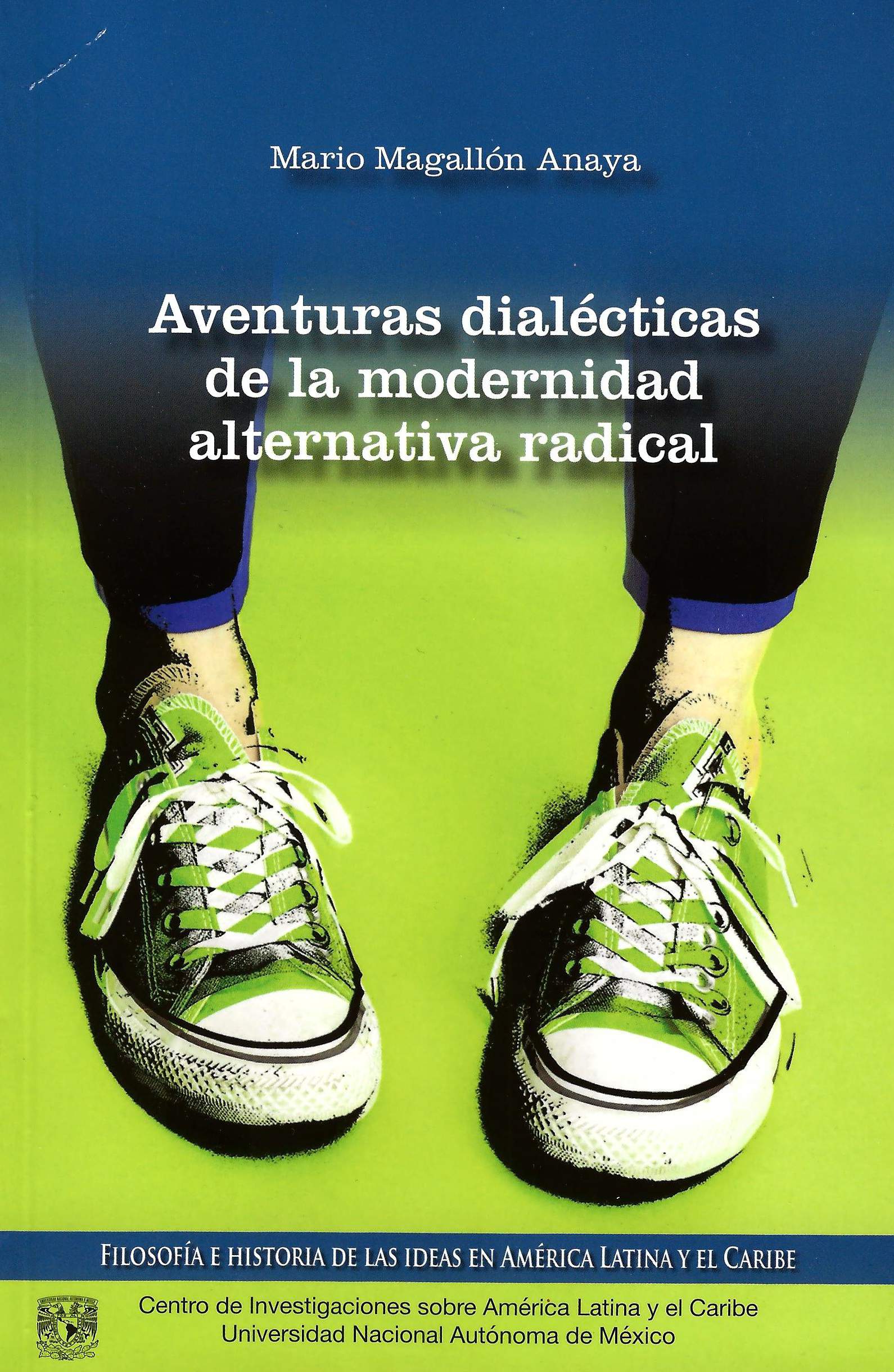 Aventuras dialécticas de la modernidad alternativa radical