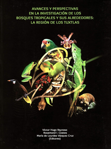 Avances y perspectivas en la investigación de los bosques tropicales y sus alrededores: la región de los Tuxtlas