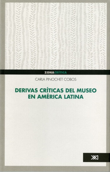 Derivas criticas del museo en America Latina