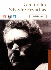 Canto Roto Silvestre Revueltas