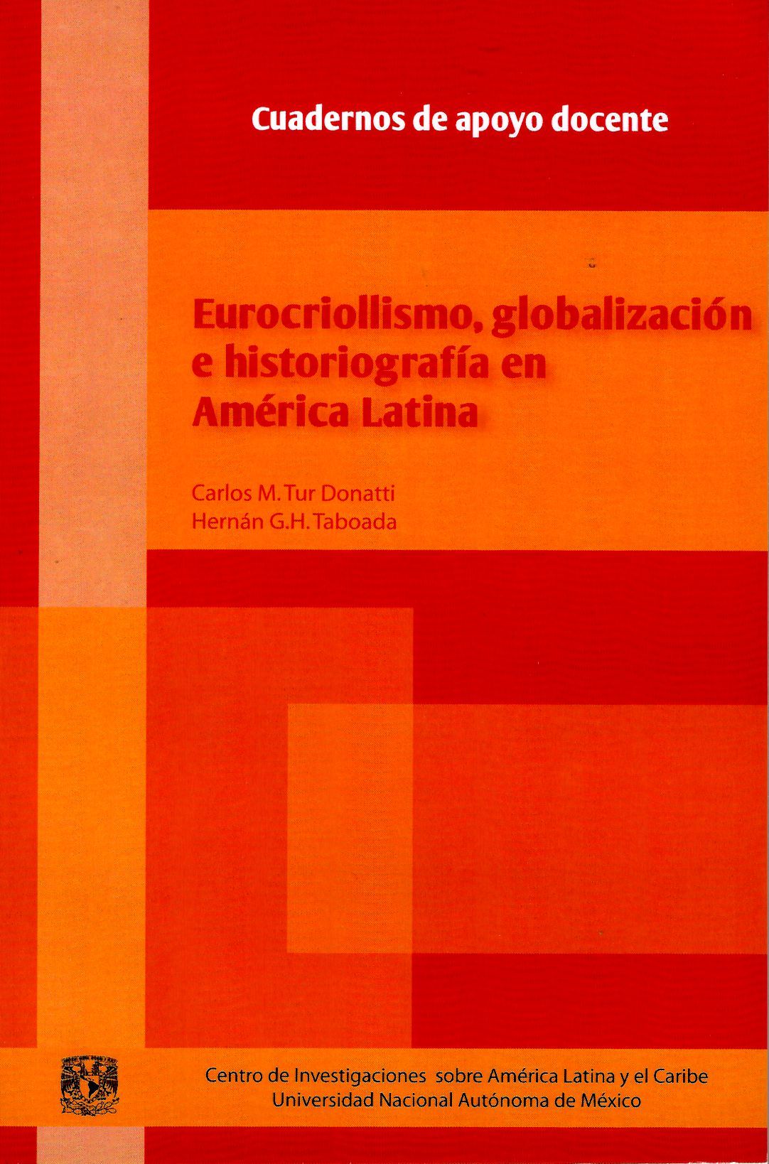 Eurocriollismo, globalización e historiografía en América Latina