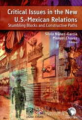 Critical Issues in the New U.S.-México Relations. Stumbling Blocks and Constructive Paths