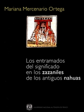 Los entramados del significado en los zazaniles de los antiguos nahuas