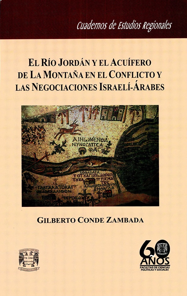 El río Jordán y el acuífero de La Montaña en el conflicto y las negociaciones israelí-árabes